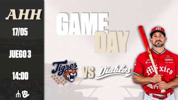 TIGRES DE QUINTANA ROO VS DIABLOS ROJOS DEL MEXICO 17/5/26